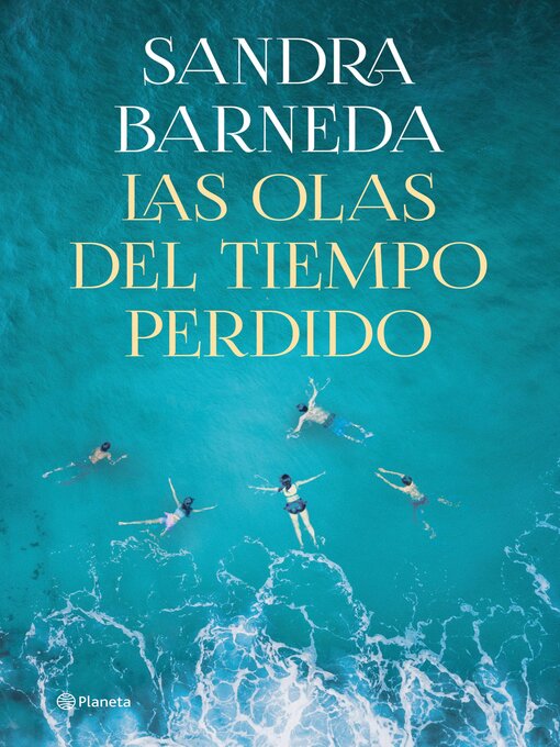Title details for Las olas del tiempo perdido by Sandra Barneda - Wait list